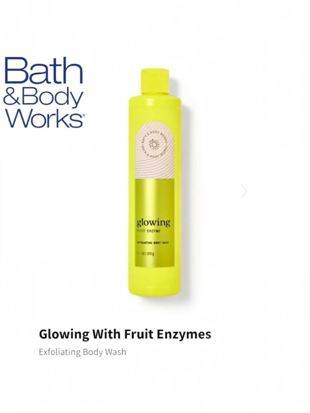 🆕”GLOWING” WITH FRUIT ENZYMES, EXFOLIATING BODY WASH FROM BATH & BODY WORKS!